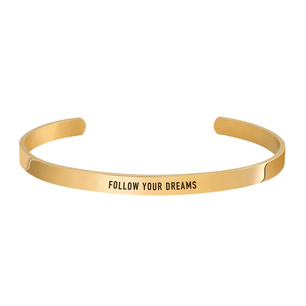 "FOLLOW YOUR DREAMS" CUFF